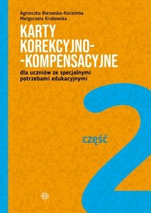 Karty korekcyjno-kompensacyjne dla uczniów ze specjalnymi potrzebami edukacyjnymi część 2