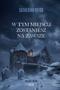 W tym miejscu zostaniesz na zawsze