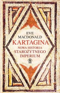 Kartagina. Nowa historia starożytnego imperium