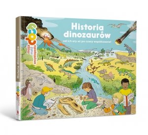 Historia dinozaurów od ich ery aż po współczesność!. Moja mała encyklopedia