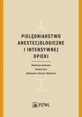 Pielęgniarstwo anestezjologiczne i intensywnej opieki