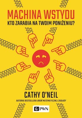 Machina wstydu. Kto zarabia na twoim poniżeniu
