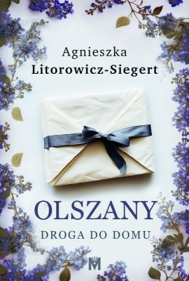 Droga do domu. Olszany. Tom 1