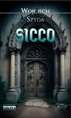 Sicco. Powieść o świętokradztwie i męczeństwie