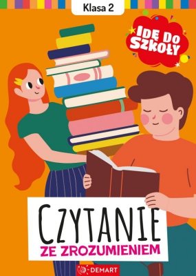 Czytanie ze zrozumieniem. Klasa 2. Idę do szkoły
