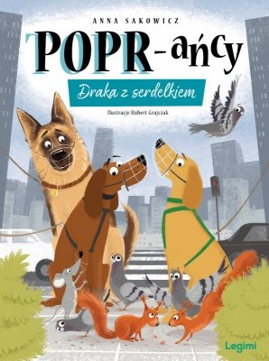 Draka z serdelkiem. POPR-ańcy. Tom 10
