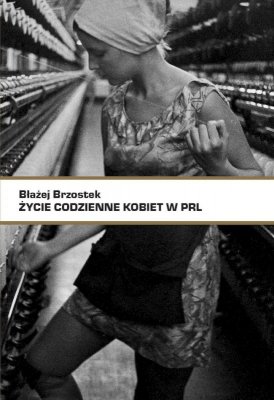 Życie codzienne kobiet w PRL