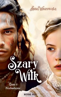 Przebudzenie. Szary Wilk. Część 1