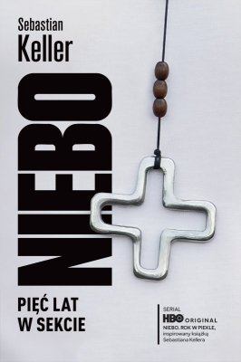 Niebo. Pięć lat w sekcie