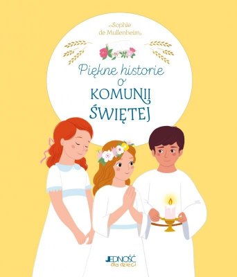 Piękne historie o Komunii Świętej