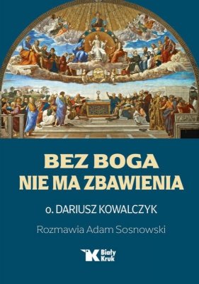 Bez Boga nie ma zbawienia