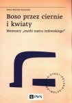 Boso przez ciernie i kwiaty