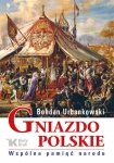 Gniazdo polskie Wspólna pamięć narodu