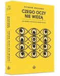 Czego oczy nie widzą