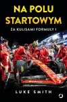 Na polu startowym. Za kulisami Formuły 1