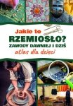 Jakie to rzemiosło? Zawody dawniej i dziś