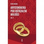 Arystokratka pod ostrzałem miłości vol. 2