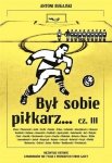 Był sobie piłkarz Część 3