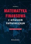 Matematyka finansowa z arkuszem kalkulacyjnym