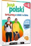 Język polski Karty pracy w szkole i w domu Klasa 6