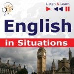 English in Situations. Listen & Learn to Speak (for French, German, Italian, Japanese, Polish, Russian, Spanish speakers) - audiobook