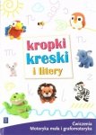 Kropki kreski i litery Ćwiczenia grafomotoryczne dla 5-6 latków