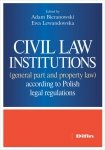 Civil law institutions (general part and property law) according to Polish legal regulations wer. angielska