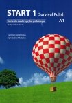 Start 1. Survival Polish. Podręcznik do nauki języka polskiego na poziomie A0-A1 z nagraniami MP3 