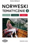 NORWESKI TEMATYCZNIE 3. Słownictwo Wyrażenia Zdania. Poziom A2-B2