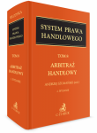 Arbitraż handlowy. System Prawa Handlowego. Tom 8