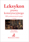 Leksykon prawa konstytucyjnego. 100 podstawowych pojęć