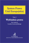 Wykładnia prawa Unii Europejskiej. System Prawa Unii Europejskiej. Tom 3