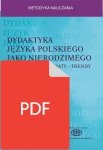 Dydaktyka języka polskiego jako nierodzimego: konteksty - dylematy - trendy (EBOOK PDF)