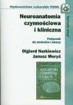 Neuroanatomia czynnościowa i kliniczna. Podręcznik dla studentów i lekarzy