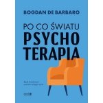 Po co światu psychoterapia