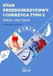 Stan przedcukrzycowy i cukrzyca typu 2. Dieta i styl życia. Kompendium