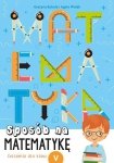 Matematyka. Sposób na matematykę. Ćwiczenia dla klas 5