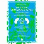 Jak poznać Suwalszczyznę? Subiektywny przewodnik po krajobrazach przyrodniczo-kulturowych