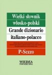 Wielki słownik włosko-polski T. 3 P-Sezzo. Grande dizionario italiano-polacco  P-Sezzo 