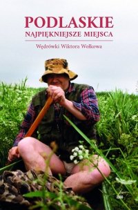 Podlaskie Najpiękniejsze miejsca 