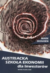 Austriacka szkoła ekonomii dla inwestorów 