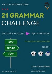 21 Grammar Challenge. Wyrażenia przyimkowe - matura rozszerzona. Część 1 