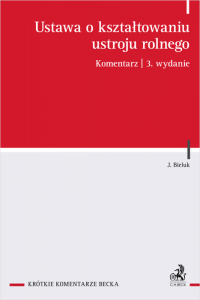 Ustawa o kształtowaniu ustroju rolnego. Komentarz 