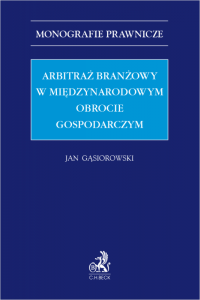 Arbitraż branżowy w międzynarodowym obrocie gospodarczym 