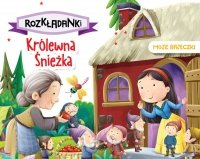 Królewna Śnieżka. Moje bajeczki. Rozkładanki 