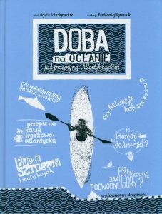 Doba na oceanie Jak przepłynąć Atlantyk kajakiem