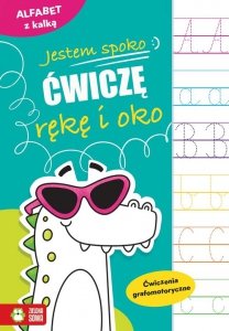 Alfabet z kalką Jestem spoko Ćwiczę ręke i oko