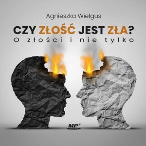 Czy złość jest zła? O złości i nie tylko