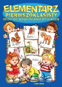 Elementarz pierwszoklasisty Zeszyt do nauki pisania po śladzie