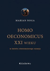 Homo oeconomicus XXI wieku w świetle zrównoważonego rozwoju